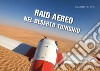 Raid aereo nel deserto libro di Olivo Gianni