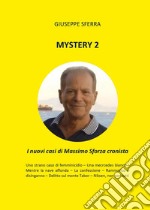 Mystery 2. I nuovi casi di Massimo Sforza cronista libro
