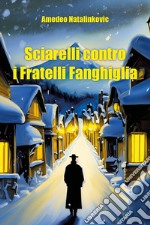 Sciarelli contro i fratelli Fanghiglia libro