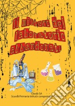 Il mistero del laboratorio abbandonato libro