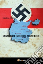 Misteriose isole del terzo Reich libro