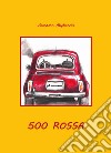 500 rossa libro