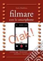 Filmare con lo smartphone