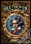 Beethoven e la fuga temporale libro di Ferrante Aldo