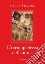 L'incompletezza dell'anima libro