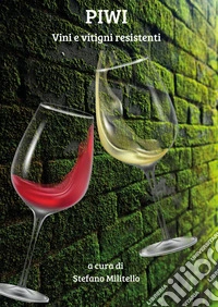 Piwi. Vini e vitigni resistenti