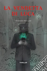 La vendetta di Luca libro