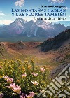 Las montañas hablan y las flores también. El camino de un viajero libro di Romagnolo Massimo