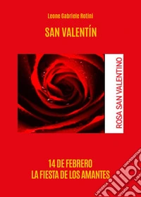 San Valentino. Ediz. spagnola libro