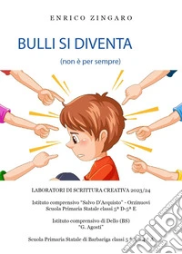 Bulli si diventa