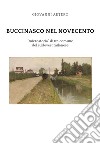 Buccinasco nel Novecento. «Microstoria» di un comune del sudovest milanese libro di Artero Giovanni