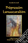 Prepressòn lunascarabon. Calendimaggio streghe demoni e amori libro