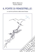 Il Forte di Fenestrelle: un cammino all'interno della nostra fortezza