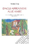 Dagli Appennini alle Ambe. Stelle alpine e margherite gialle del Meskel libro di Testa Michele