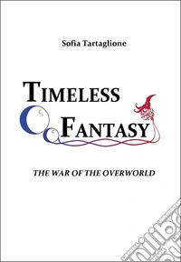 La guerra del Supramondo. Timeless fantasy. Vol. 1 libro