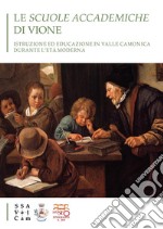 Le scuole accademiche di Vione. Istruzione ed educazione in Valle Camonica durante l'età moderna