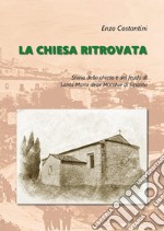 La chiesa ritrovata. Storia della chiesa e del feudo di Santa Maria delle Macchie di Sipanto