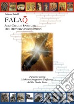 Falaq. Alle origini spirituali del disturbo psichiatrico libro