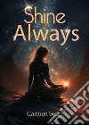 Shine always libro di Sergi Carmen