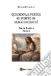 Quando la poesia mi portò in viaggio con sé. Diario poetico. Vol. 1 libro di Matalone Marzia