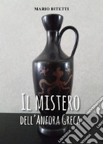 Il mistero dell'anfora greca libro