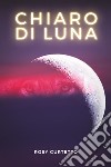 Chiaro di luna libro