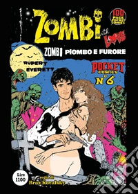 Zombi piombo e furore. Zombi with love. Vol. 6 libro
