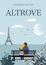 Altrove libro