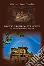 Un cuore puro per una fede ardente. «San Giacomo di Zebedeo, apostolo» libro