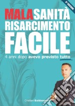 Malasanità risarcimento facile. 4 anni dopo avevo previsto tutto