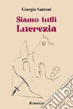 Siamo tutti Lucrezia libro