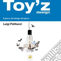 Toy'z design. Il gioco del design del gioco