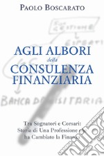 Agli albori della consulenza finanziaria