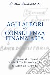 Agli albori della consulenza finanziaria libro