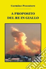 A proposito del re in giallo libro