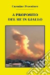 A proposito del re in giallo libro