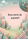 Sono storie da pupazzi! libro di Bosco Pamela