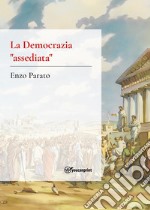 La democrazia «assediata» libro