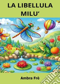 La libellula Milù libro
