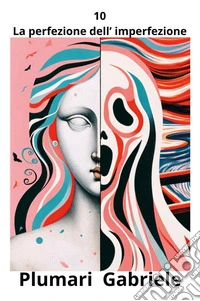 10. La perfezione dell'imperfezione libro