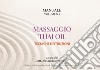 Manuale thai oil. Tecniche e istruzioni libro di Mancinelli Alessandro