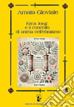 Erica Jong e il concetto di anima nell'ebraismo libro