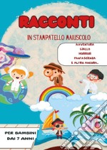 Racconti in stampatello maiuscolo libro