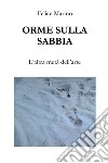 Orme sulla sabbia. L'altra metà dell'arte libro