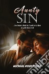 Aunty Sin. Jake learns that his Aunt's moniker is well deserved libro di Robertson Michael