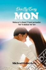 Done by every mon. Rebecca's closest friend persuades her to seduce her son libro