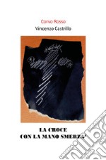 La croce con la mano smerza libro