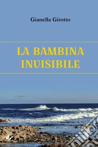 La bambina invisibile libro