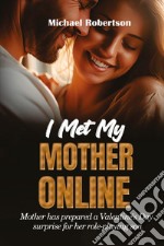 I met my mother online. Mother has prepared a Valentine's day surprise for her role-playing son libro