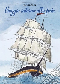 Viaggio intorno alla fede libro